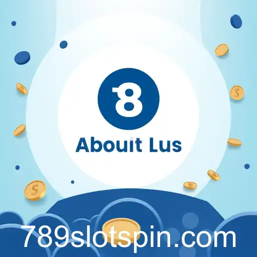 Exploring the World of Online Gaming: Discover 'About Us' with 789slot